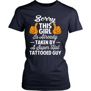 Sorry This Girl Is Already Taken By A Super Hot Tattooed Guy T-shirt teelaunch District Womens Shirt Navy S
