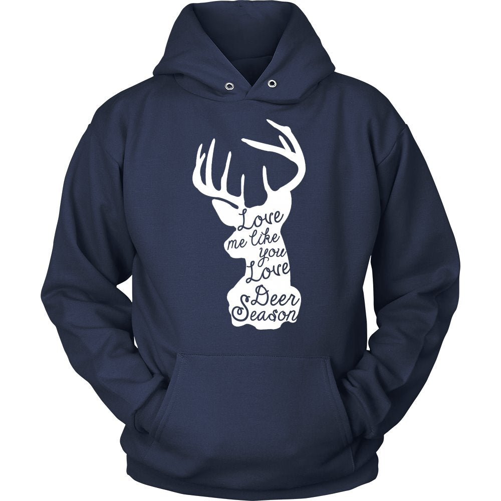 Love Me Like You Love Deer Season T-shirt teelaunch Unisex Hoodie Navy S