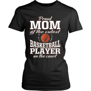 Proud Mom Of The Cutest Basketball Player On The Court T-shirt teelaunch District Womens Shirt Black S