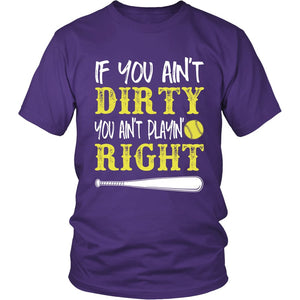 If You Ain't Dirty You Ain't Playin' Right T-shirt teelaunch District Unisex Shirt Purple S