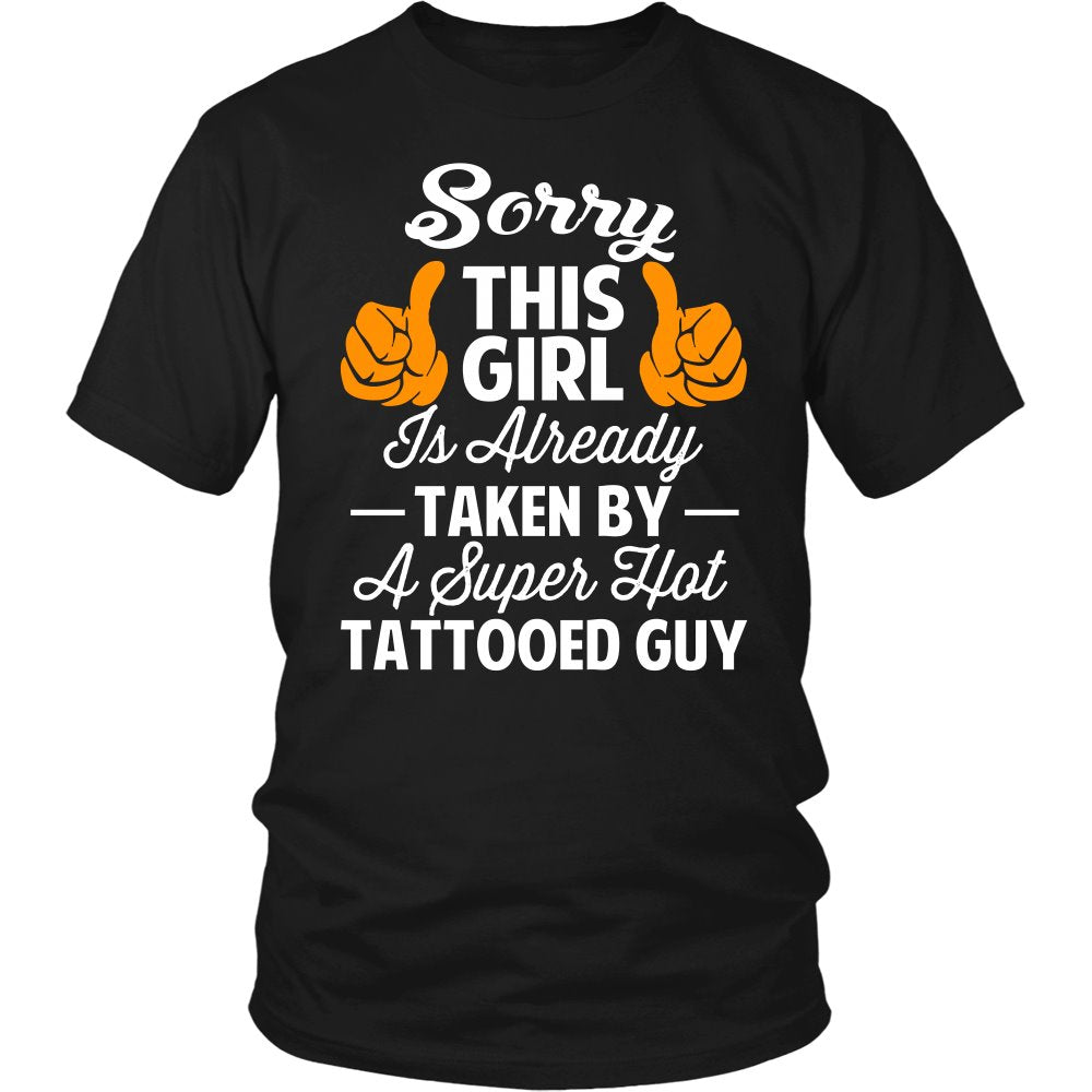 Sorry This Girl Is Already Taken By A Super Hot Tattooed Guy T-shirt teelaunch District Unisex Shirt Black S