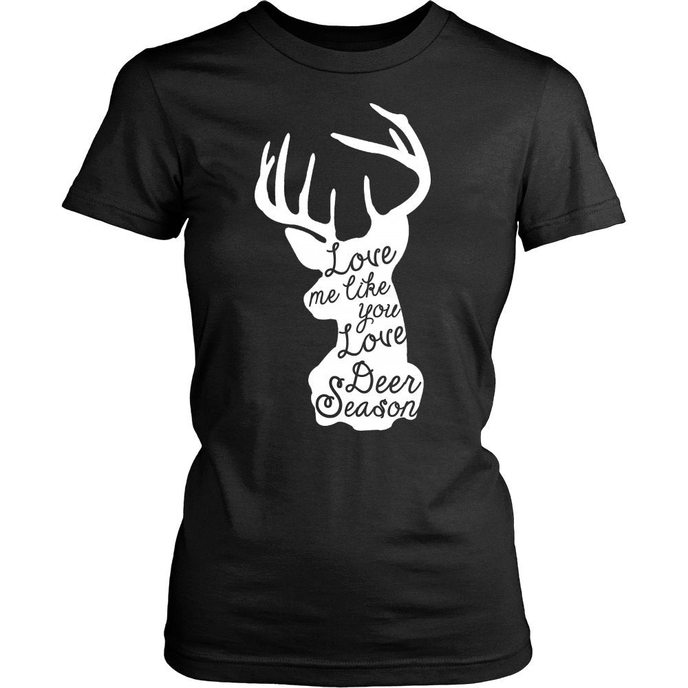 Love Me Like You Love Deer Season T-shirt teelaunch District Womens Shirt Black S