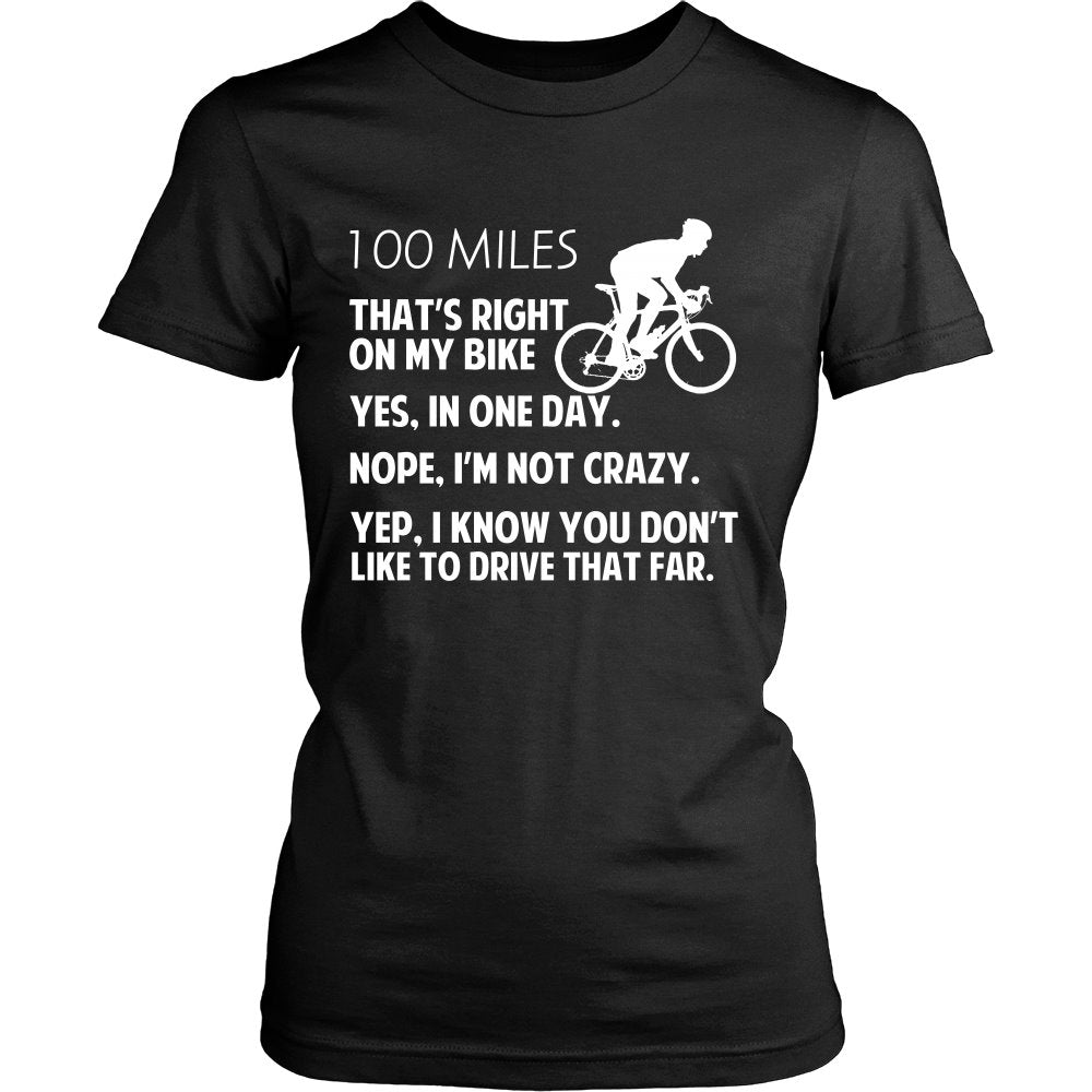 100 Miles - That's Right On My Bike T-shirt teelaunch District Womens Shirt Black S