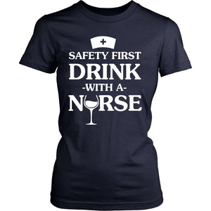 Safety First Drink With A Nurse T-shirt teelaunch District Womens Shirt Navy S