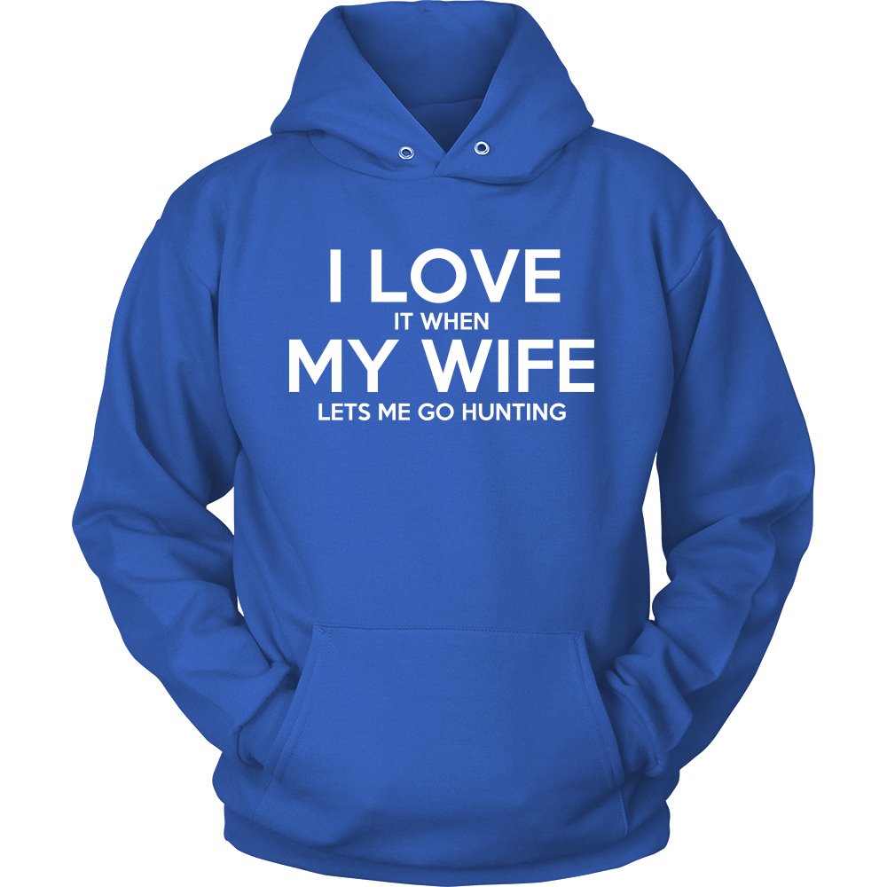 I Love It When My Wife Lets Me Go Hunting T-shirt teelaunch Unisex Hoodie Royal Blue S