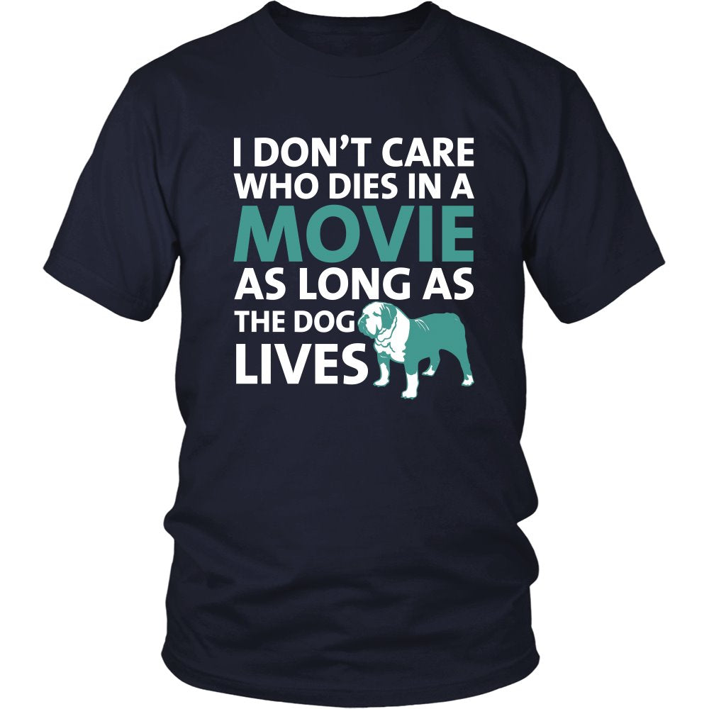 I Don’t Care Who Dies In A Movie As Long As The Dog Lives T-shirt teelaunch District Unisex Shirt Navy S