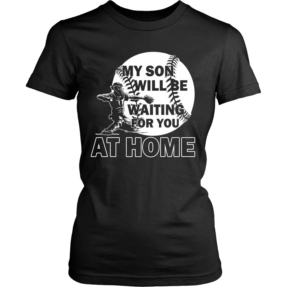 My Son Will Be Waiting For You At Home T-shirt teelaunch District Womens Shirt Black XS