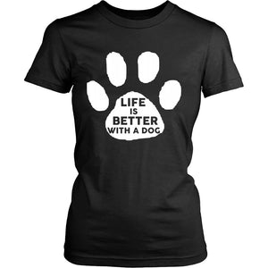 Life Is Better With A Dog T-shirt teelaunch District Womens Shirt Black S