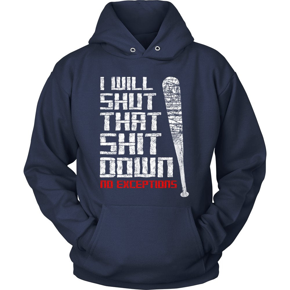 I Will Shut That Shit Down No Exceptions T-shirt teelaunch Unisex Hoodie Navy S