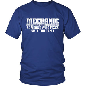Mechanic Fixes Shit You Can't! T-shirt teelaunch District Unisex Shirt Royal Blue S