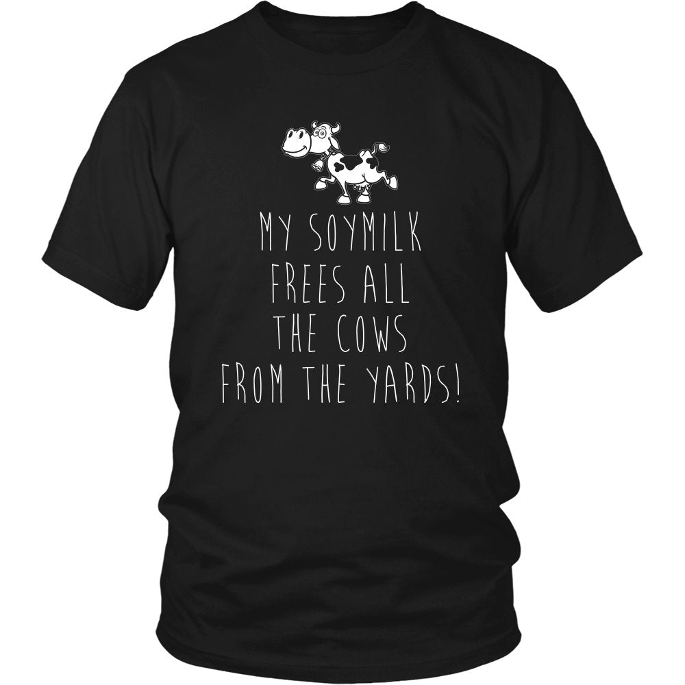 My Soymilk Free All The Cows From The Yards! T-shirt teelaunch District Unisex Shirt Black S