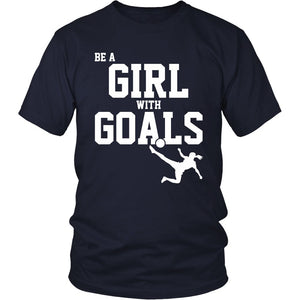 Be A Girl With Goals T-shirt teelaunch District Unisex Shirt Navy S