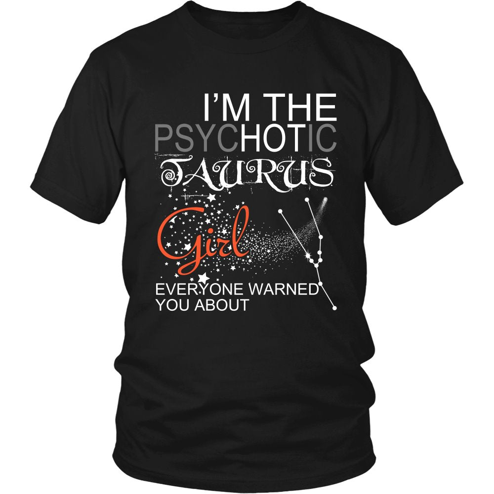 I'm The PsycHOTic Taurus T-shirt teelaunch District Unisex Shirt Black S