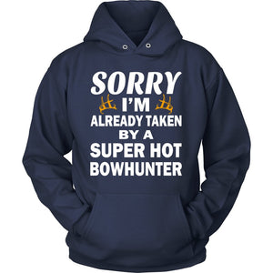 Sorry I'm Already Taken By A Super Hot Bowhunter T-shirt teelaunch Unisex Hoodie Navy S