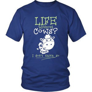 Life Without Cows? I Don't Think So! T-shirt teelaunch District Unisex Shirt Royal Blue S
