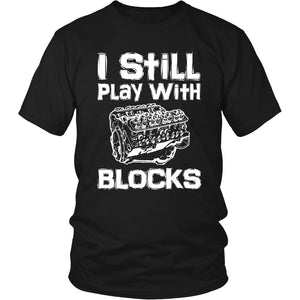 I Still Play With Blocks T-shirt teelaunch District Unisex Shirt Black S