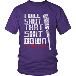 I Will Shut That Shit Down No Exceptions T-shirt teelaunch District Unisex Shirt Purple S