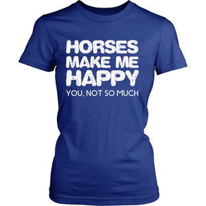 Horses Make Me Happy, You Not So Much T-shirt teelaunch District Womens Shirt Royal Blue S