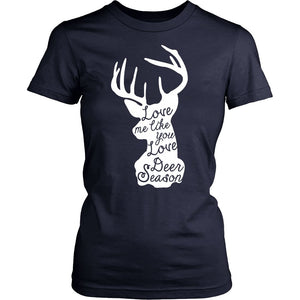 Love Me Like You Love Deer Season T-shirt teelaunch District Womens Shirt Navy S