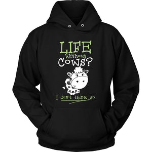 Life Without Cows? I Don't Think So! T-shirt teelaunch Unisex Hoodie Black S