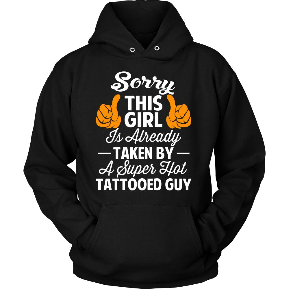 Sorry This Girl Is Already Taken By A Super Hot Tattooed Guy T-shirt teelaunch Unisex Hoodie Black S