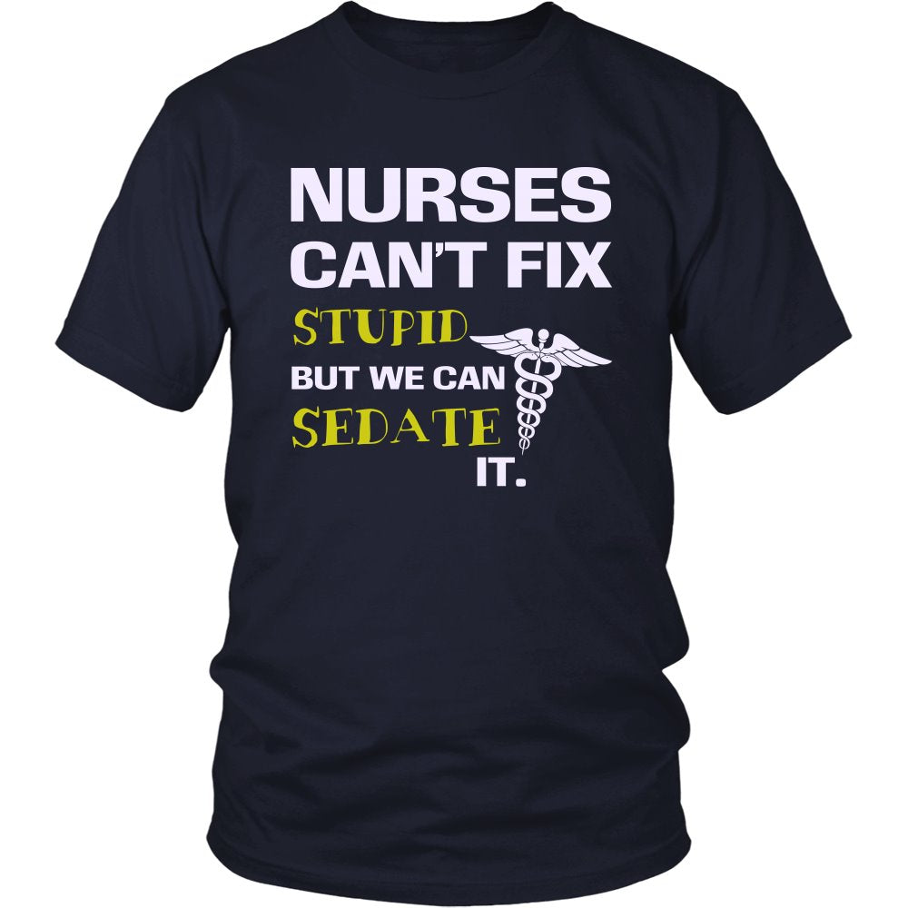 Nurses Can’t Fix Stupid But We Can Sedate It T-shirt teelaunch District Unisex Shirt Navy S