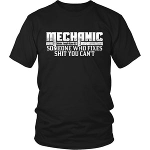 Mechanic Fixes Shit You Can't! T-shirt teelaunch District Unisex Shirt Black S