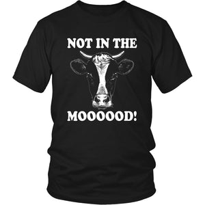 Not In The Moooood! T-shirt teelaunch District Unisex Shirt Black S