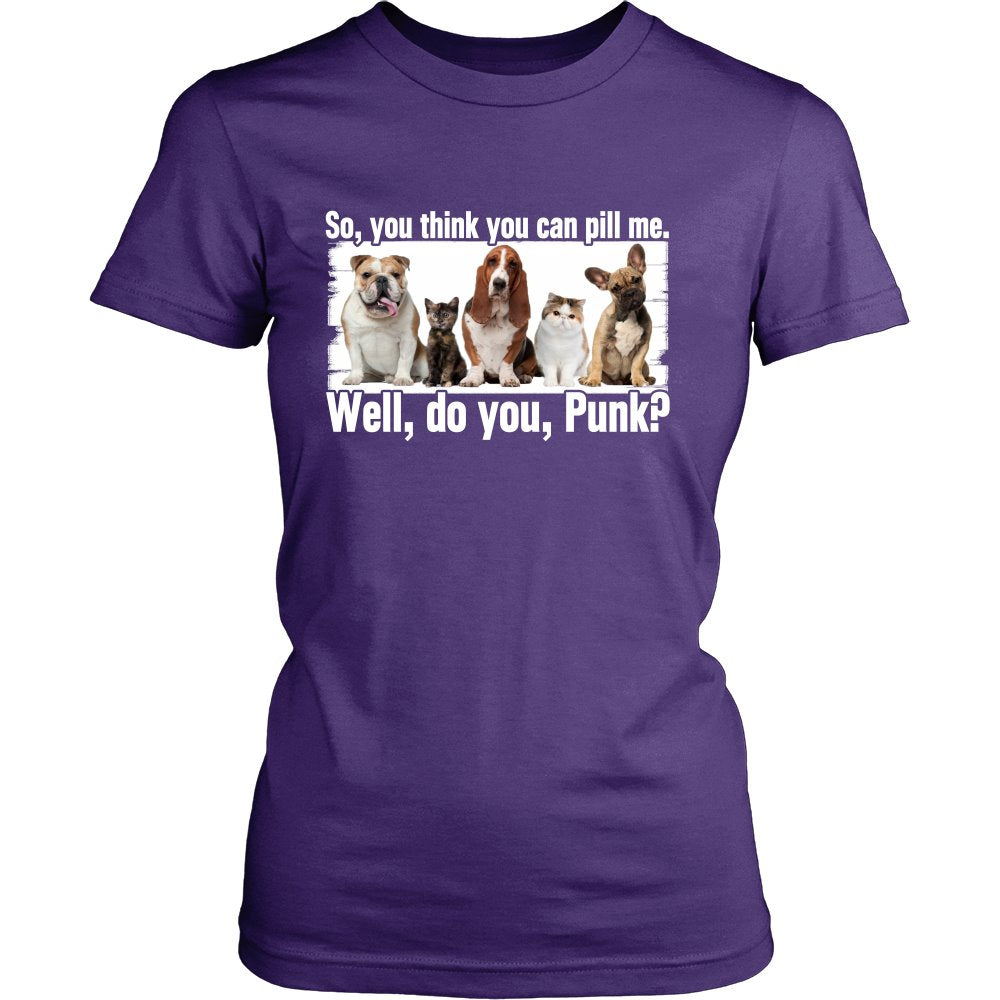 You think you can pill me? T-shirt teelaunch District Womens Shirt Purple S