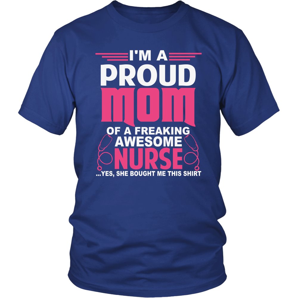 I Am A Proud Nurse Mom T-shirt teelaunch District Unisex Shirt Royal Blue S