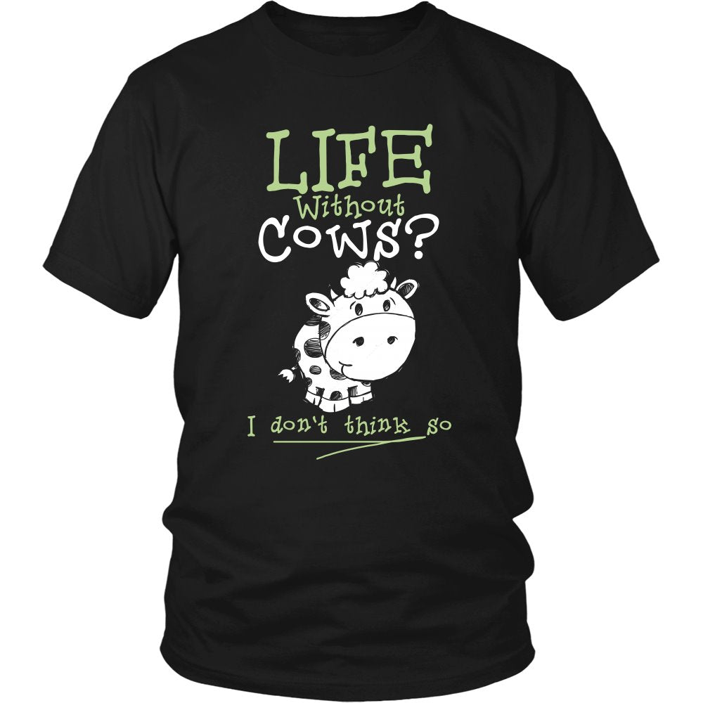 Life Without Cows? I Don't Think So! T-shirt teelaunch District Unisex Shirt Black S