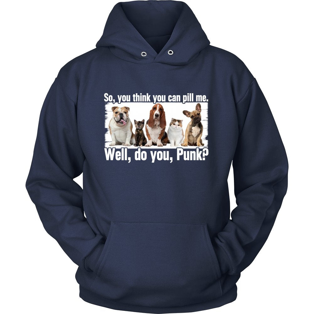 You think you can pill me? T-shirt teelaunch Unisex Hoodie Navy S