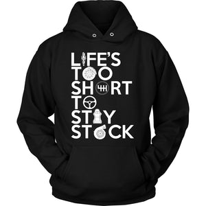 Life's Too Short To Stay Stock T-shirt teelaunch Unisex Hoodie Black S