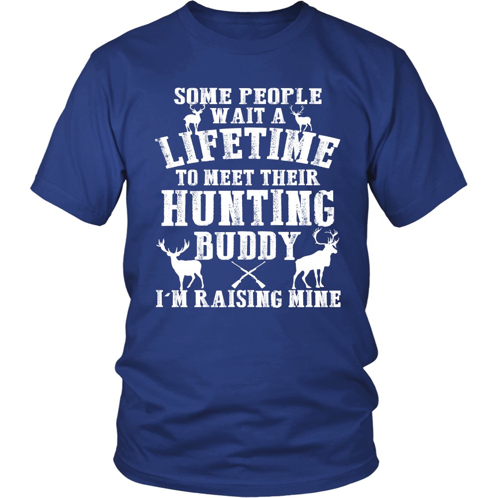 Some People Wait A Lifetime To Meet Their Hunting Buddy - I'm Raising Mine T-shirt teelaunch District Unisex Shirt Royal Blue S