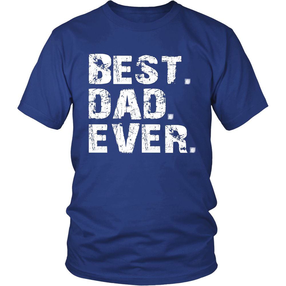 Best DAD Ever T-shirt teelaunch District Unisex Shirt Royal Blue S