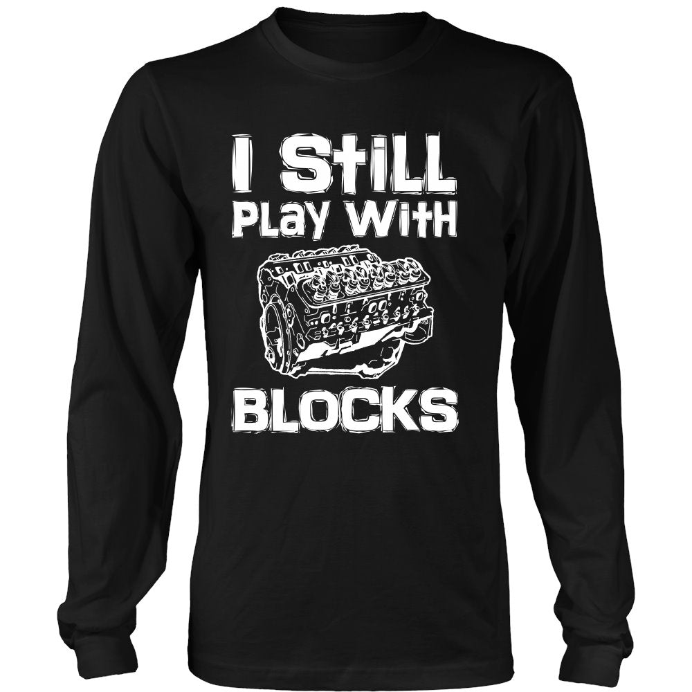 I Still Play With Blocks T-shirt teelaunch District Long Sleeve Shirt Black S