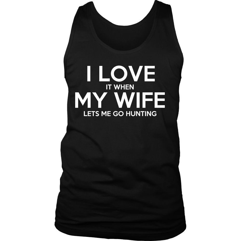 I Love It When My Wife Lets Me Go Hunting T-shirt teelaunch District Mens Tank Black S