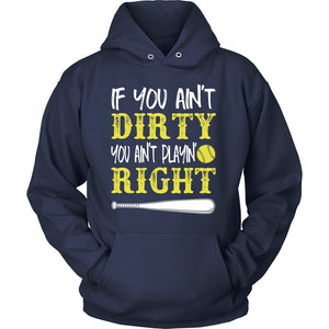If You Ain't Dirty You Ain't Playin' Right T-shirt teelaunch Unisex Hoodie Navy S