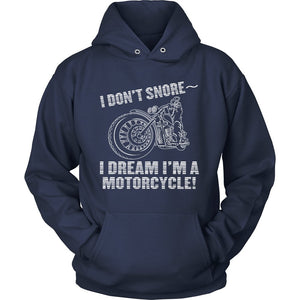 I Don't Snore - I Dream I'm a Motorcycle T-shirt teelaunch Unisex Hoodie Navy S