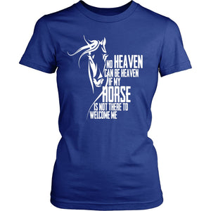 No Heaven Can Be Heaven If My Horse Is Not There To Welcome Me! T-shirt teelaunch District Womens Shirt Royal Blue S
