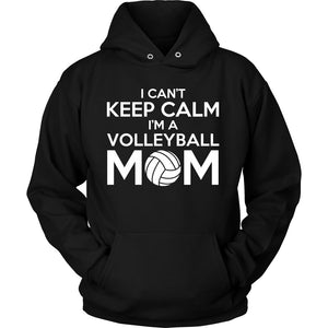 I Can't Keep Calm I'm A Volleyball Mom T-shirt teelaunch Unisex Hoodie Black S