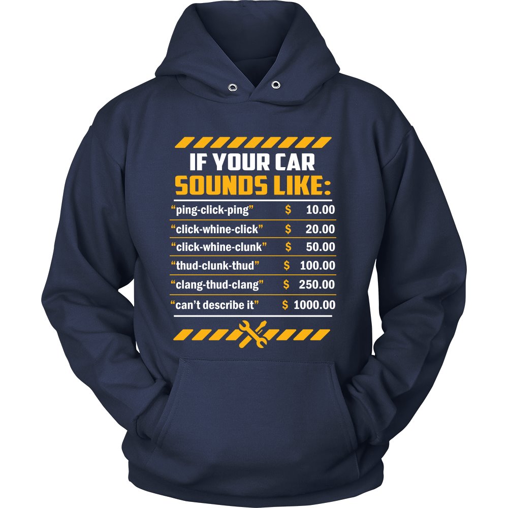 If Your Car Sounds Like... T-shirt teelaunch Unisex Hoodie Navy S
