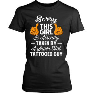 Sorry This Girl Is Already Taken By A Super Hot Tattooed Guy T-shirt teelaunch District Womens Shirt Black S