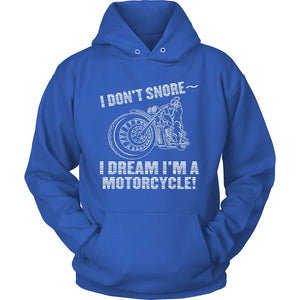 I Don't Snore - I Dream I'm a Motorcycle T-shirt teelaunch Unisex Hoodie Royal Blue S