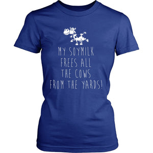 My Soymilk Free All The Cows From The Yards! T-shirt teelaunch District Womens Shirt Royal Blue S