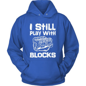 I Still Play With Blocks T-shirt teelaunch Unisex Hoodie Royal Blue S