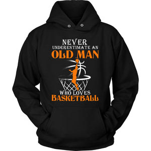 Never Underestimate An Old Man Who Loves Basketball T-shirt teelaunch Unisex Hoodie Black S