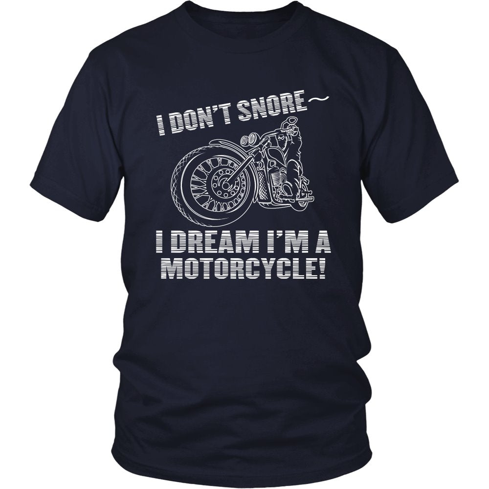 I Don't Snore - I Dream I'm a Motorcycle T-shirt teelaunch District Unisex Shirt Navy S