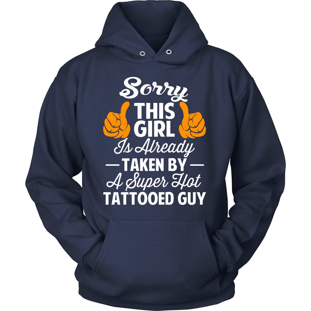Sorry This Girl Is Already Taken By A Super Hot Tattooed Guy T-shirt teelaunch Unisex Hoodie Navy S