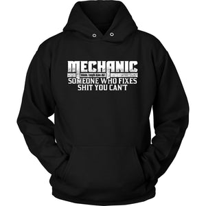 Mechanic Fixes Shit You Can't! T-shirt teelaunch Unisex Hoodie Black S
